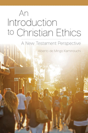 An Introduction To Christian Ethics: A New Testament Perspective,Used