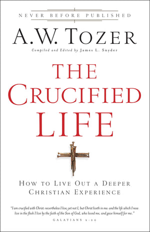The Crucified Life: How To Live Out A Deeper Christian Experience,Used