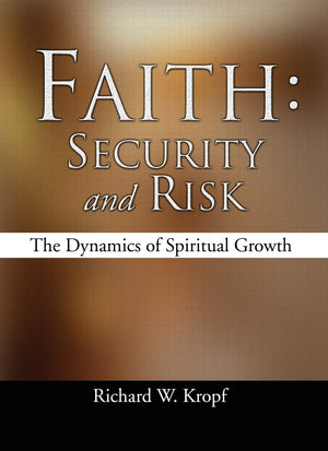 Faith: Security And Risk, The Dynamics Of Spiritual Growth,Used