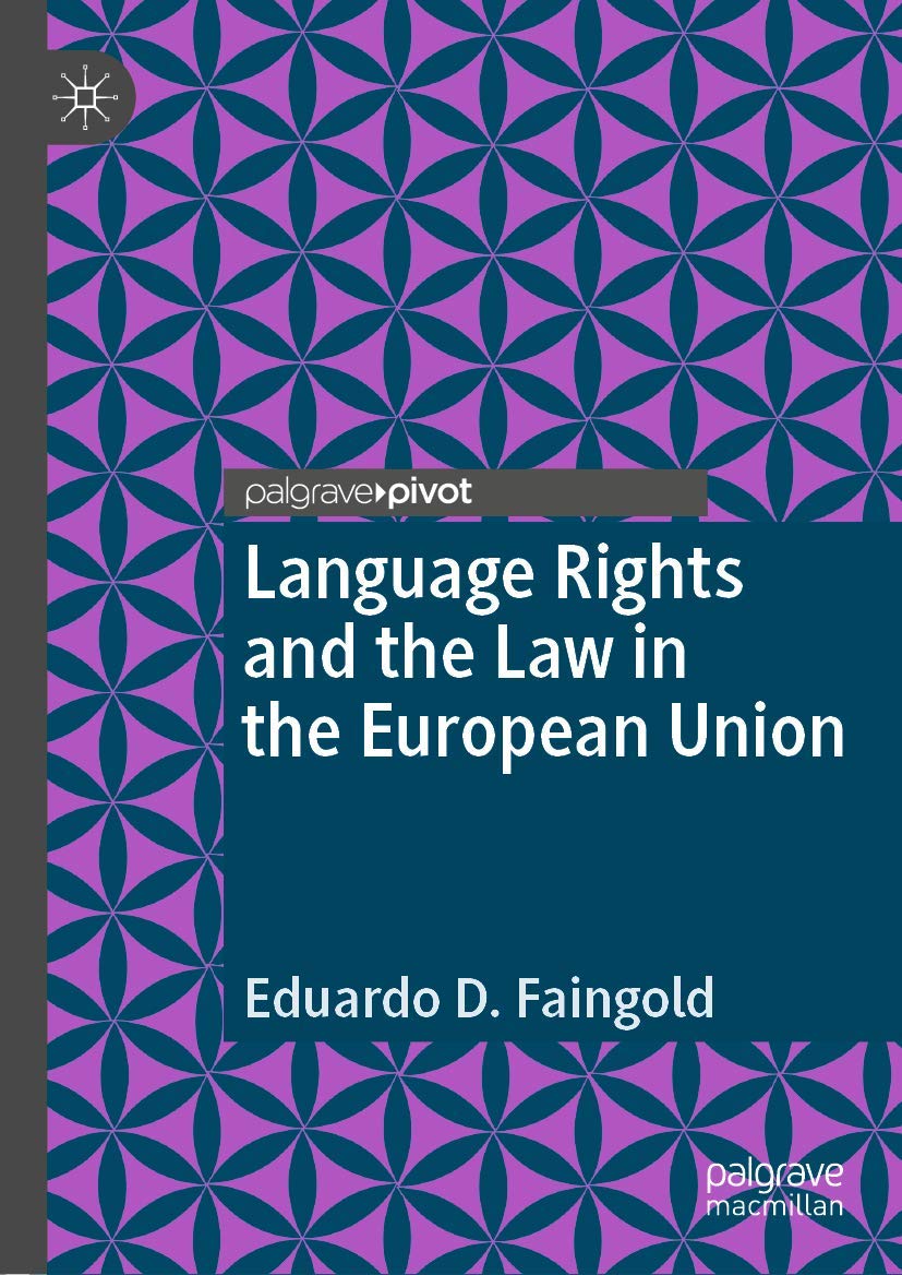 Language Rights and the Law in the European Union,Used