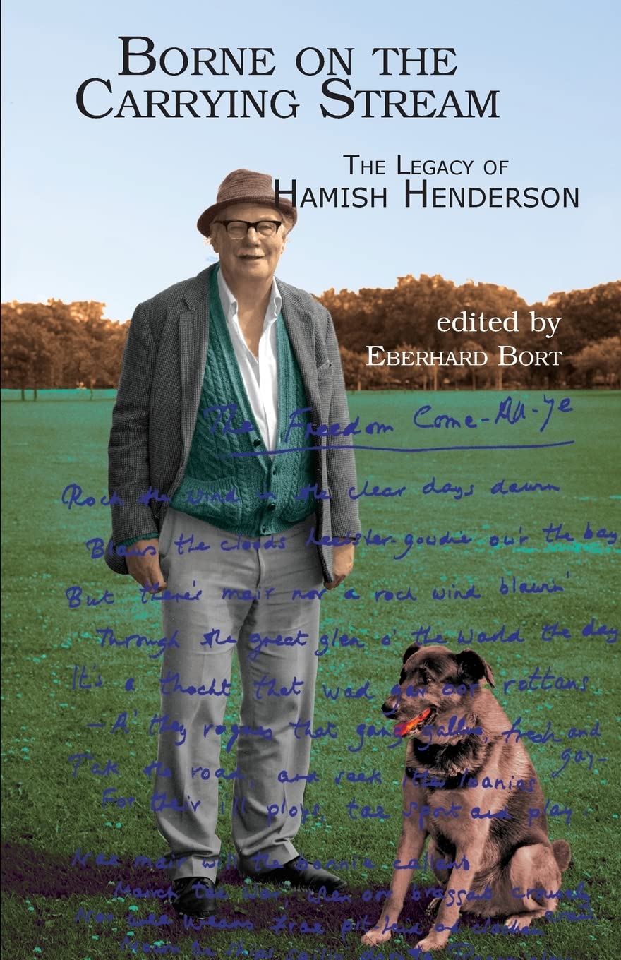 Borne On The Carrying Stream: The Legacy Of Hamish Henderson,Used