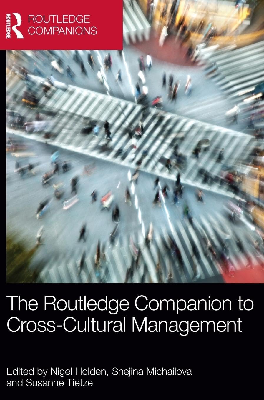 The Routledge Companion to CrossCultural Management (Routledge Companions in Business, Management and Marketing),Used
