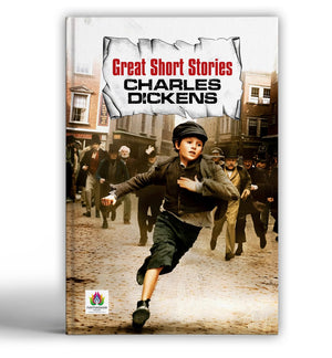 Great Short Stories - Charles Dickens | Timeless Tales Of Humanity, Mystery And Nostalgia | Classic English Literature | Heartwarming And Thought-Provoking Short Fiction Stories [Premium Paperback]