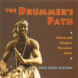 The Drummer's Path: African and Diaspora Percussive Music,Used