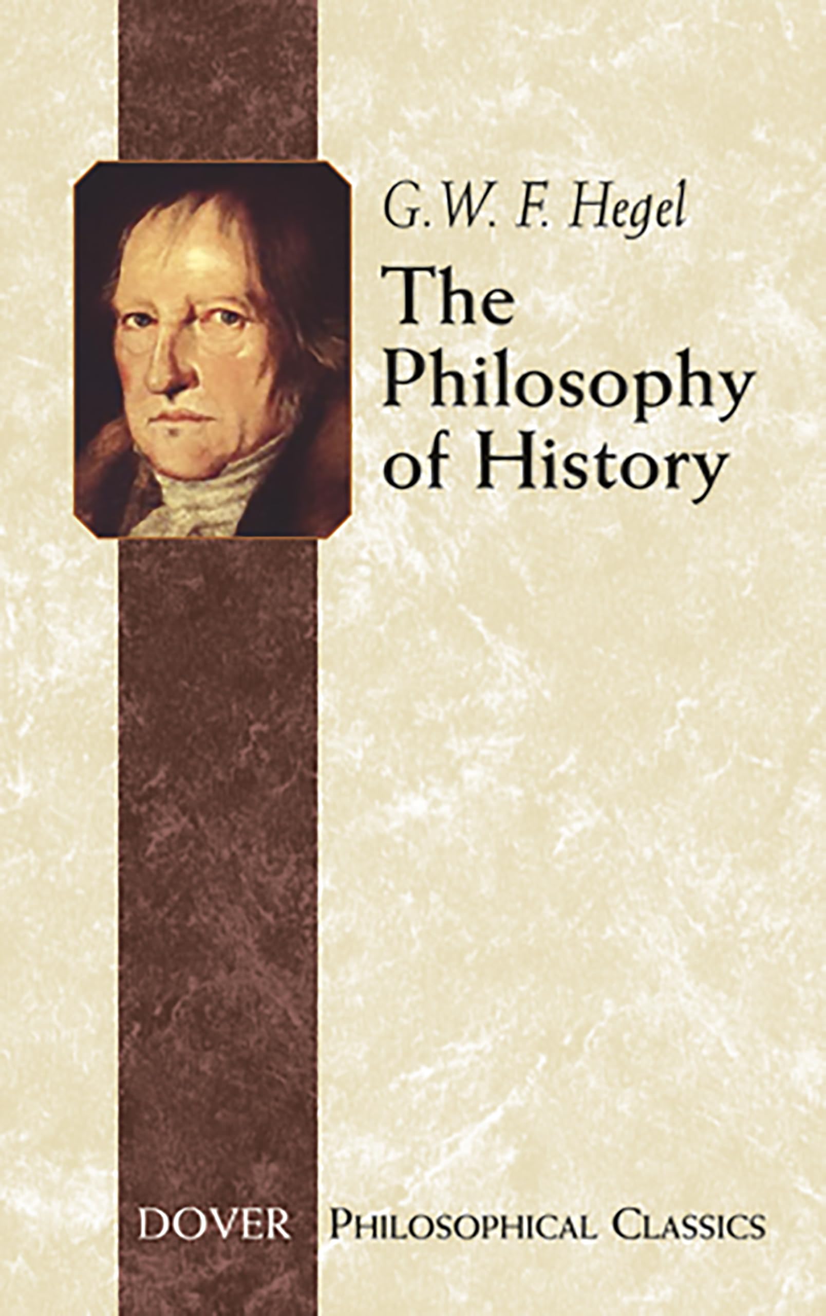 The Philosophy of History (Dover Philosophical Classics),New