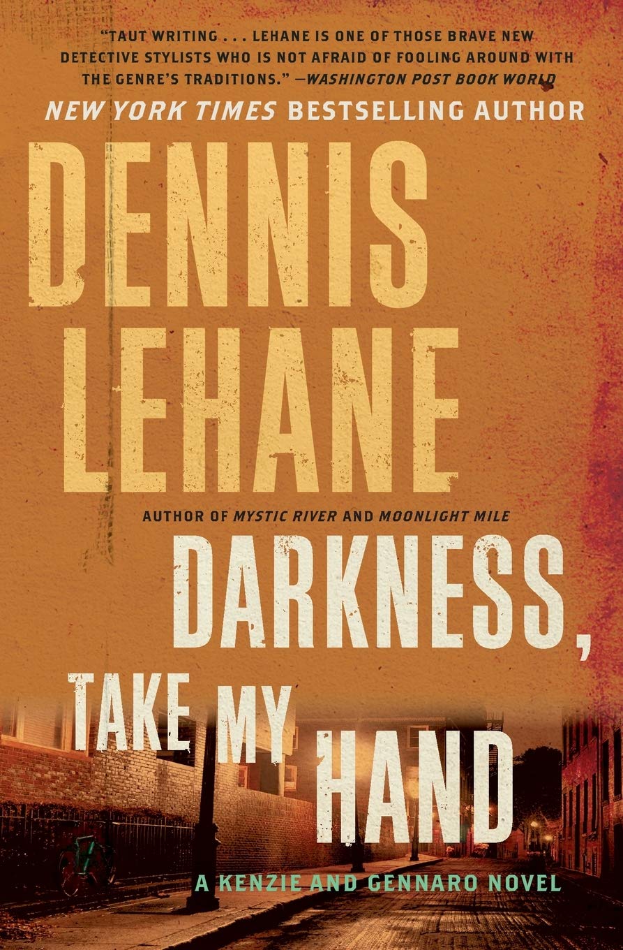 Darkness, Take My Hand (Patrick Kenzie and Angela Gennaro Series, 2),Used