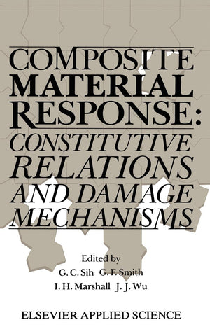 Composite Material Response: Constitutive relations and damage mechanisms,New