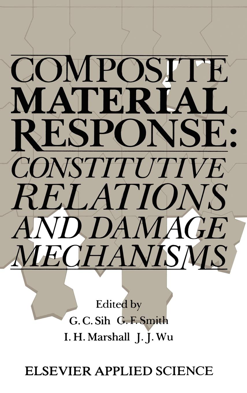 Composite Material Response: Constitutive relations and damage mechanisms,New