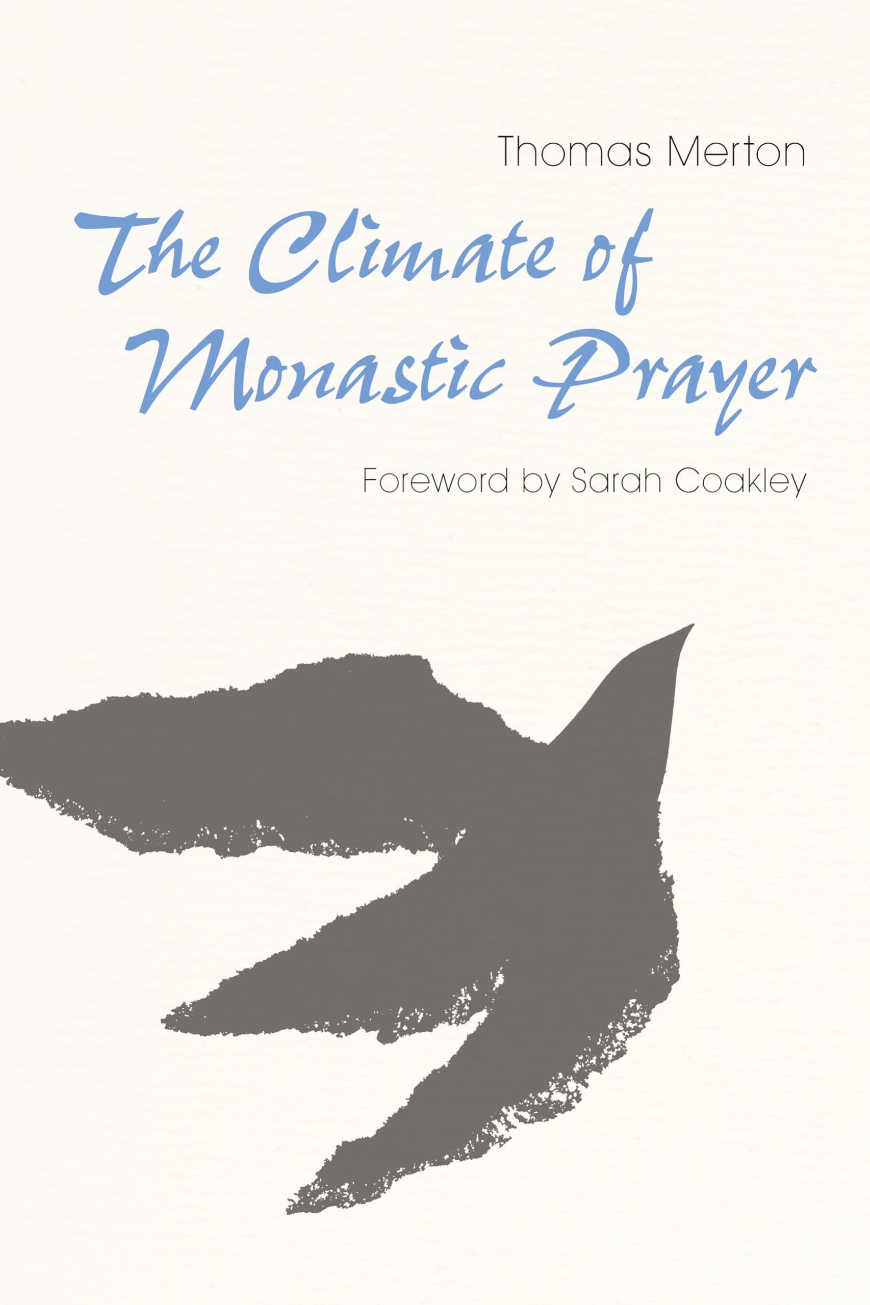 The Climate Of Monastic Prayer