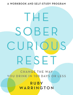 The Sober Curious Reset: Change The Way You Drink In 100 Days Or Less,Used