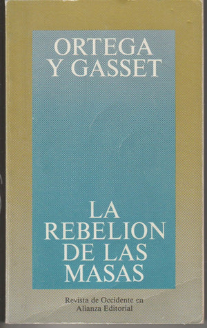 La Rebelion De Las Masas (Spanish Edition),New