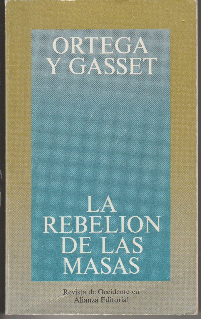 La Rebelion De Las Masas (Spanish Edition),Used