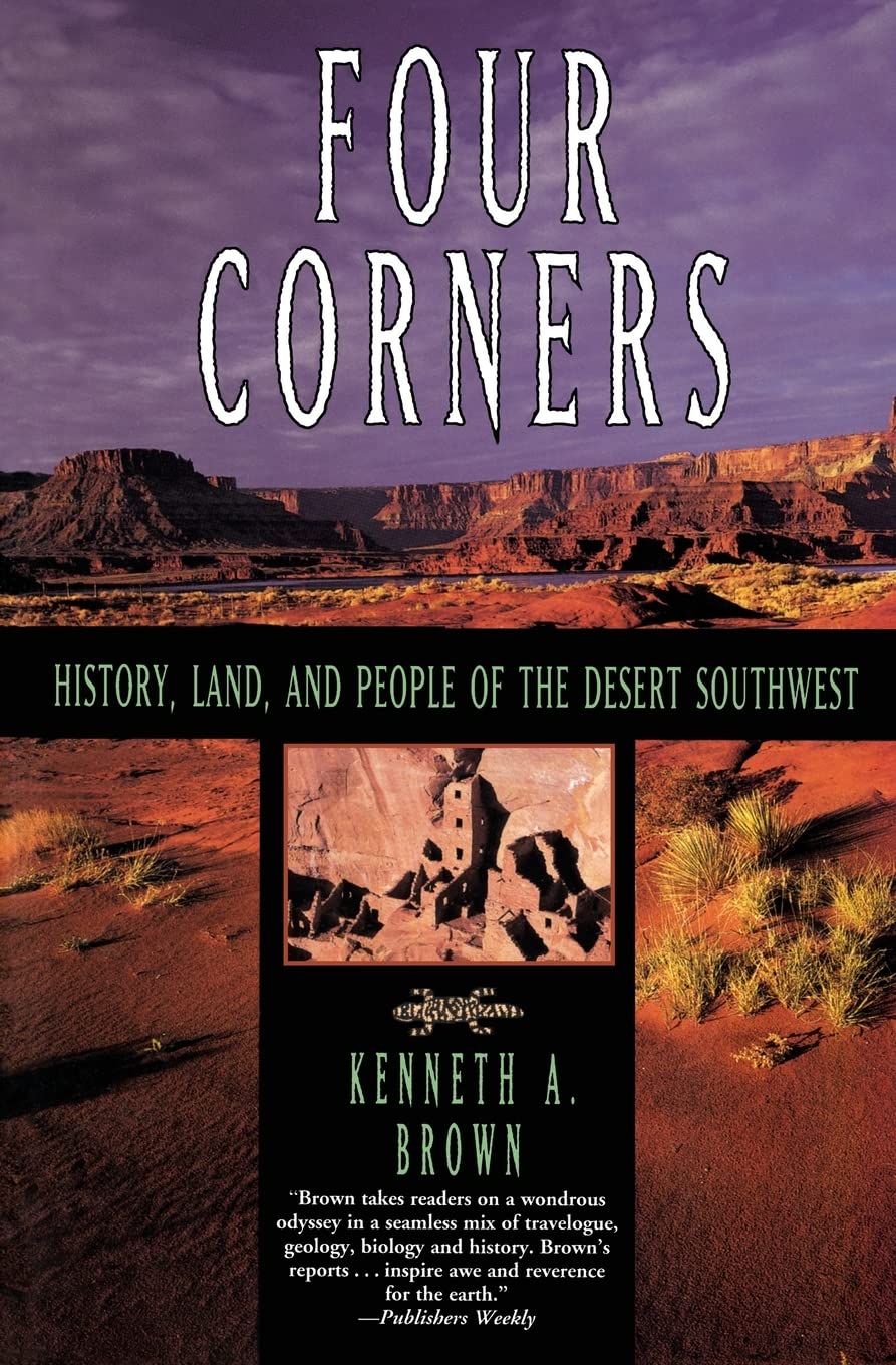 Four Corners: History, Land, and People of the Desert Southwest,Used