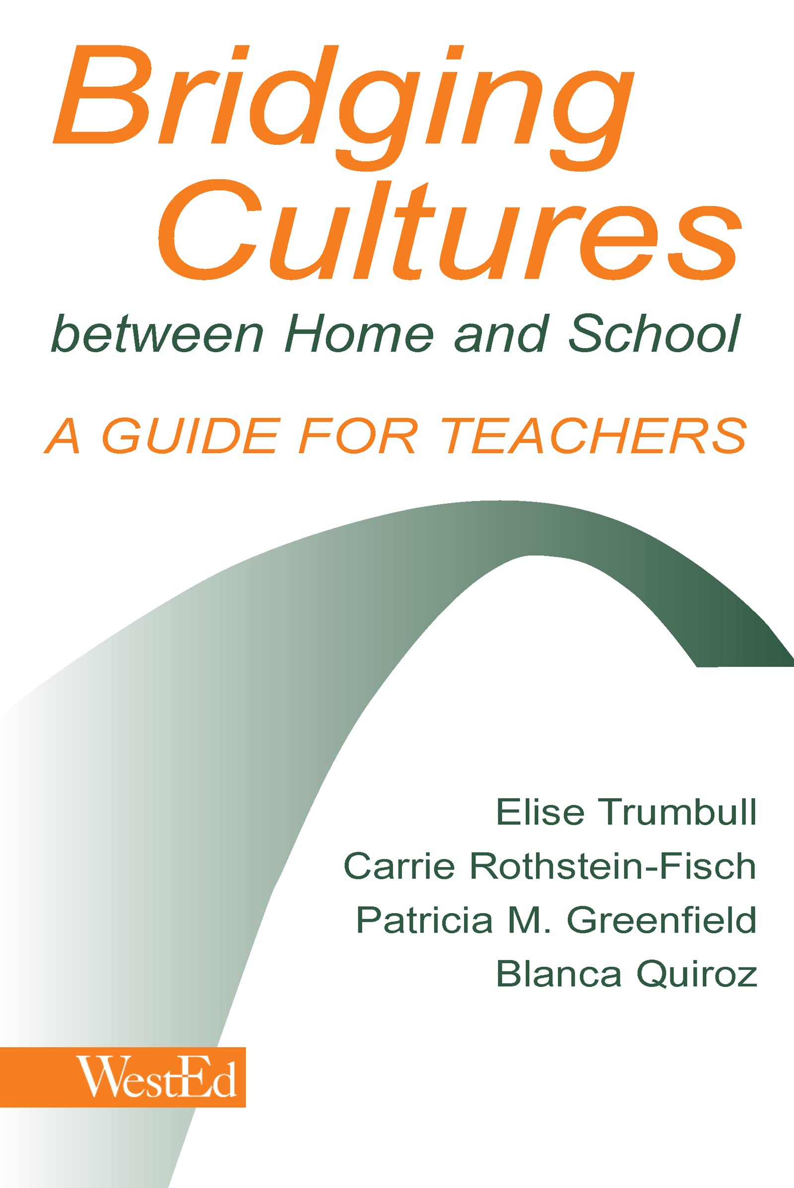Bridging Cultures Between Home and School: A Guide for Teachers,Used