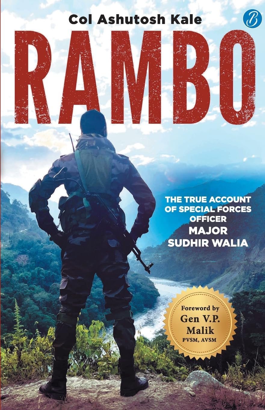 Rambo: The True Account Of A Special Forces Officer, Major Sudhir Walia  True Story Of A Brave Para Sf Officer