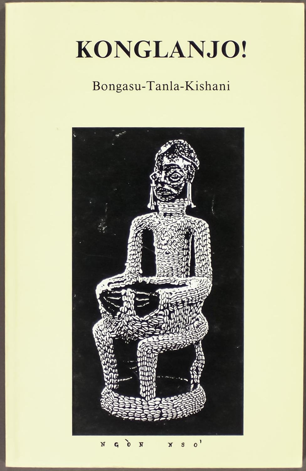 Konglanjo: (Spears of Love Without Illfortune) and Letters to Ethiopia With Some Random Poems,New