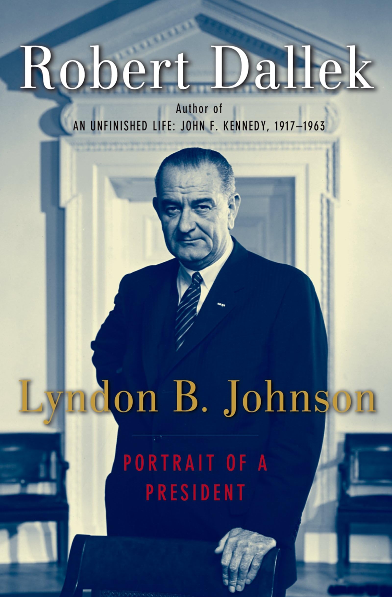 Lyndon B. Johnson: Portrait Of A President,New