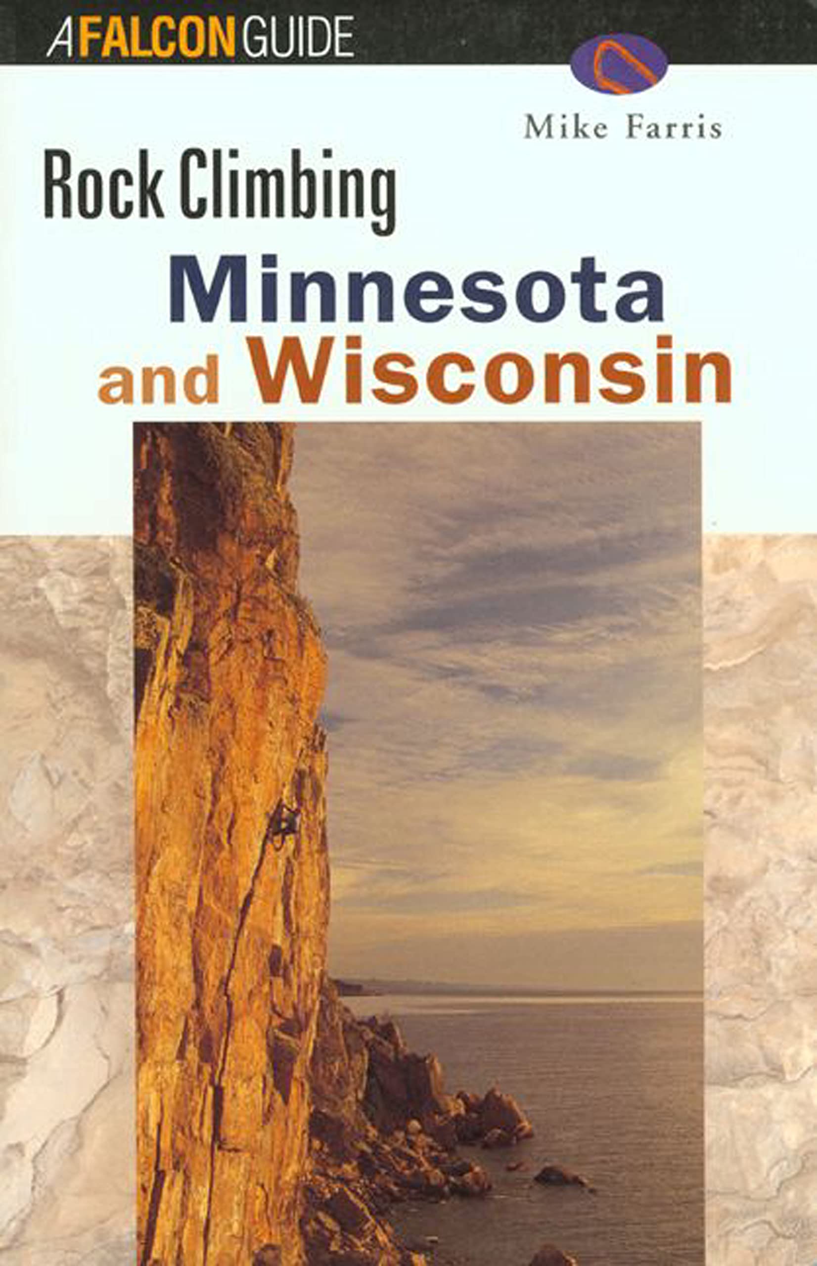 Rock Climbing Minnesota and Wisconsin (Falcon Guide),Used
