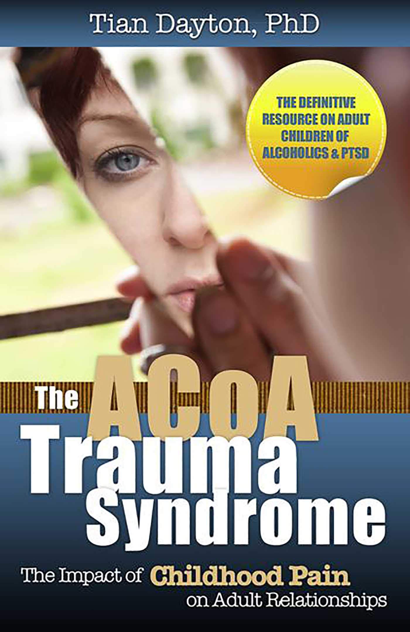 The Acoa Trauma Syndrome: The Impact Of Childhood Pain On Adult Relationships