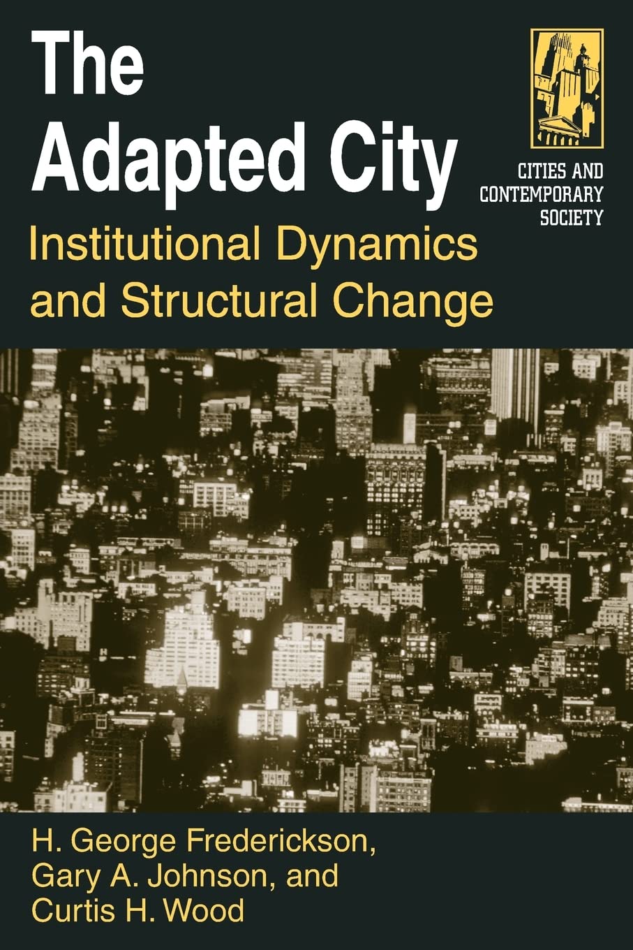 The Adapted City: Institutional Dynamics and Structural Change (Cities and Contemporary Society (Paperback)),Used