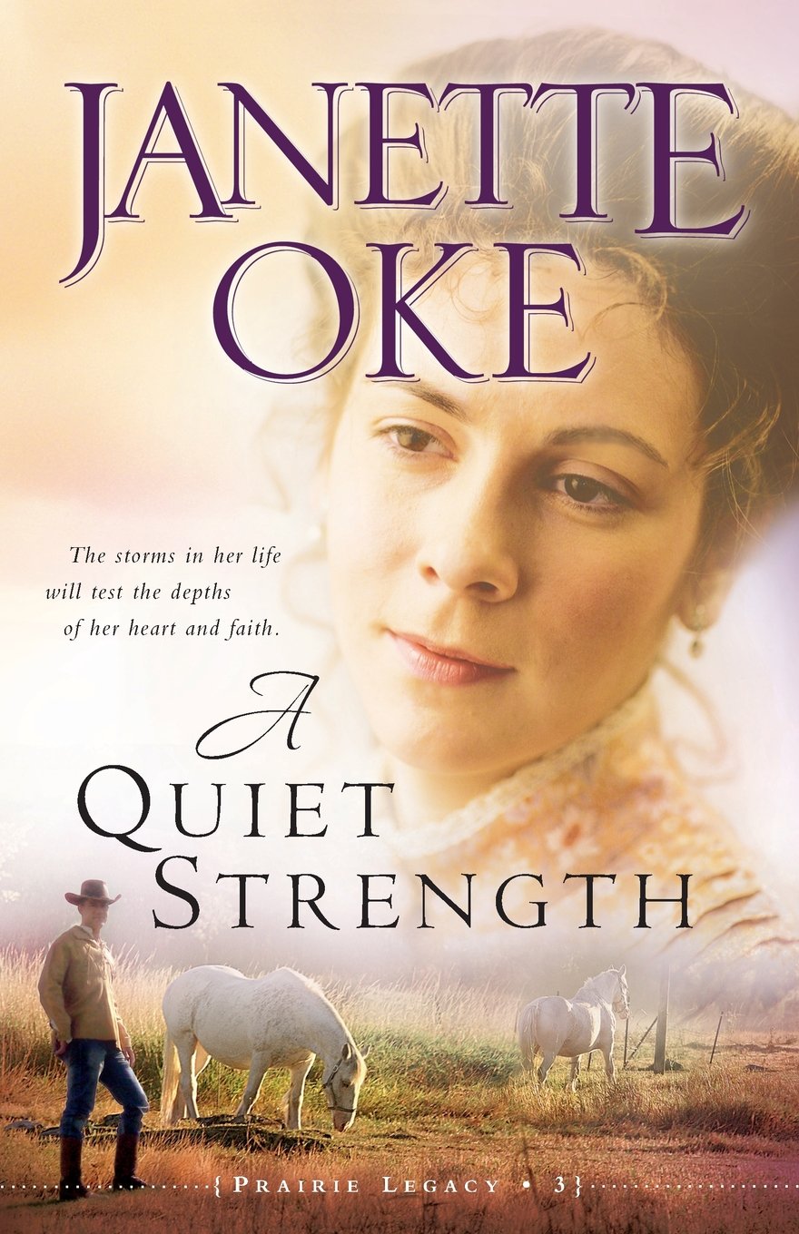 A Quiet Strength (A Prairie Legacy, Book 3),Used