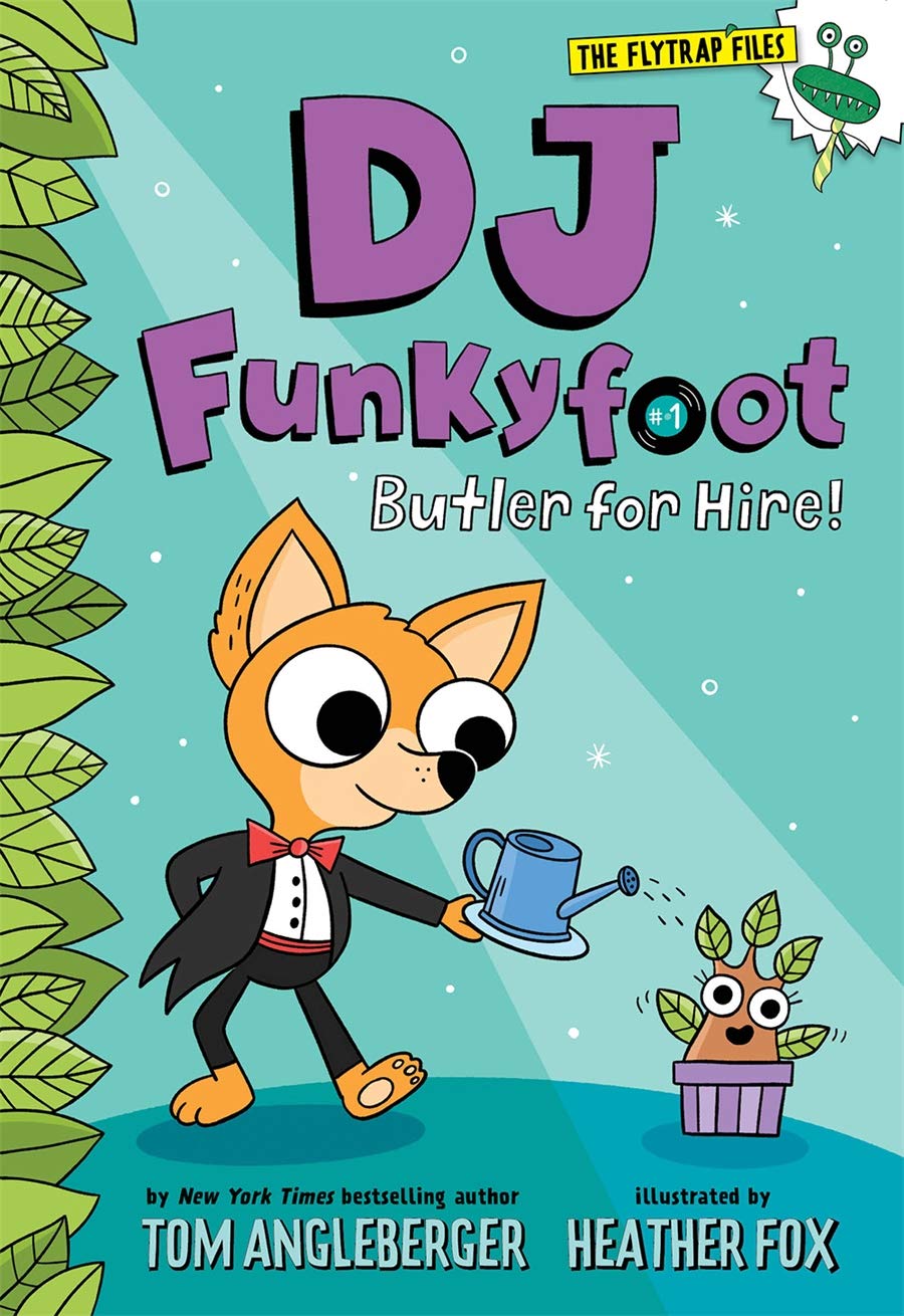Dj Funkyfoot: Butler For Hire! (Dj Funkyfoot #1) (The Flytrap Files)