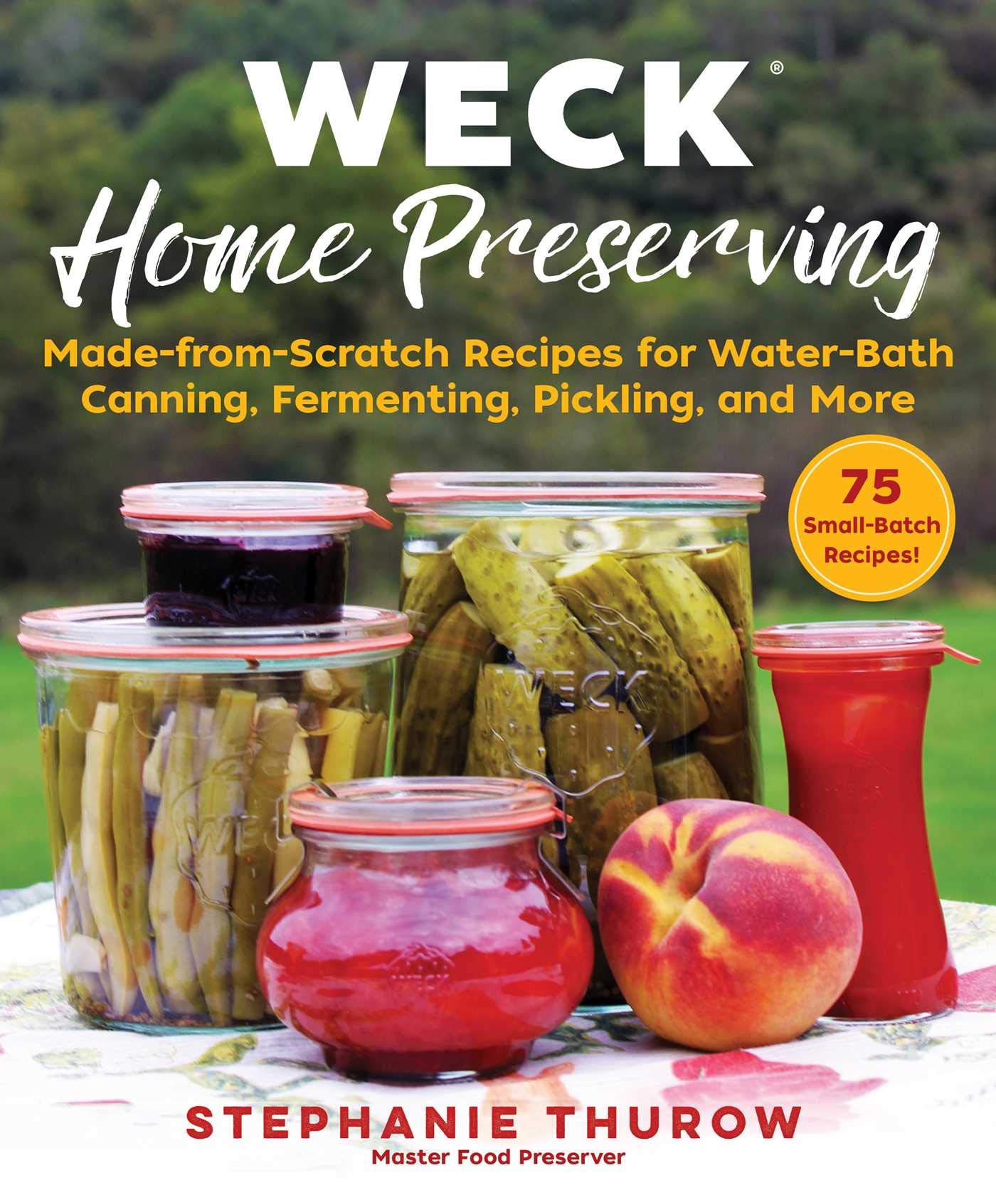 WECK Home Preserving: MadefromScratch Recipes for WaterBath Canning, Fermenting, Pickling, and More,Used