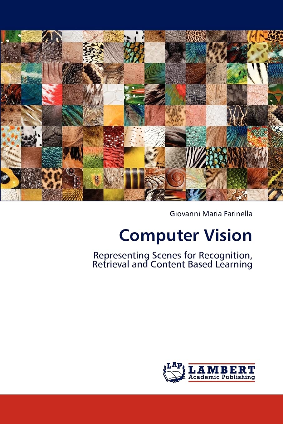 Computer Vision: Representing Scenes for Recognition, Retrieval and Content Based Learning,Used