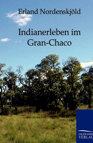 Indianerleben im GranChaco (German Edition),Used