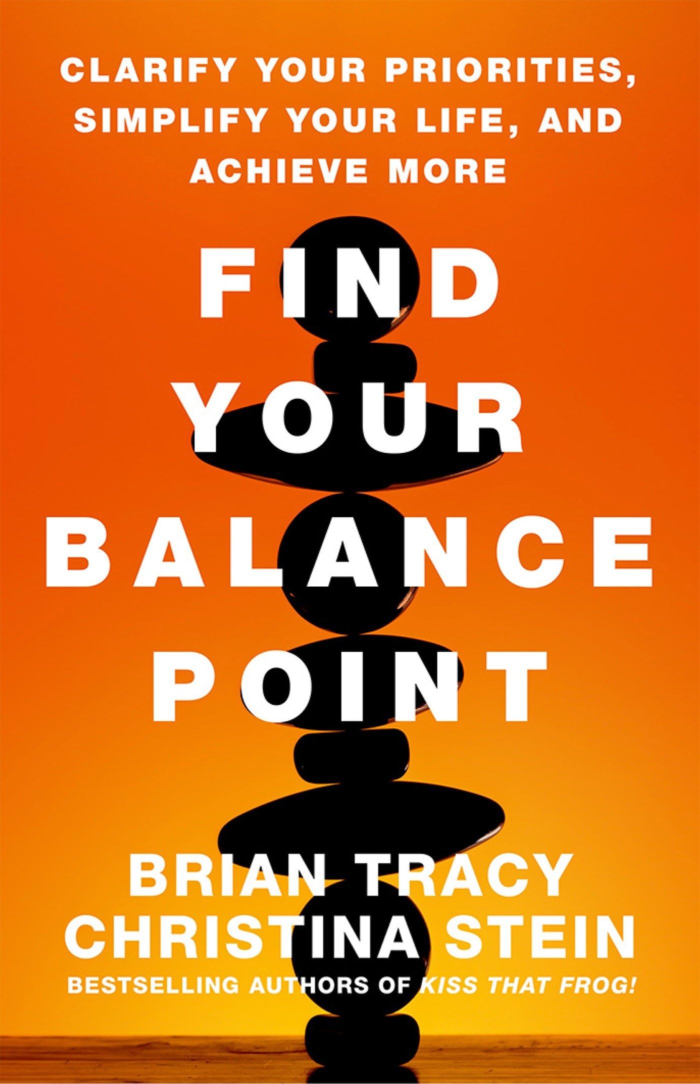 Find Your Balance Point: Clarify Your Priorities, Simplify Your Life, And Achieve More,Used
