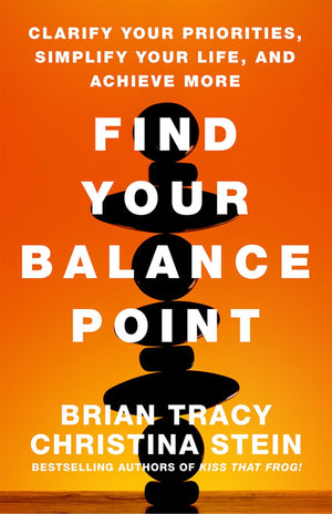 Find Your Balance Point: Clarify Your Priorities, Simplify Your Life, And Achieve More,Used