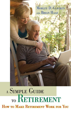 A Simple Guide To Retirement: How To Make Retirement Work For You,Used