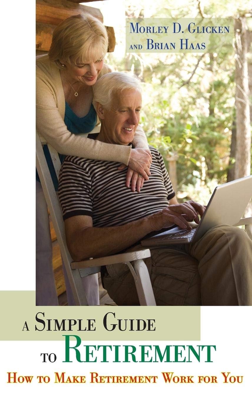 A Simple Guide To Retirement: How To Make Retirement Work For You,Used