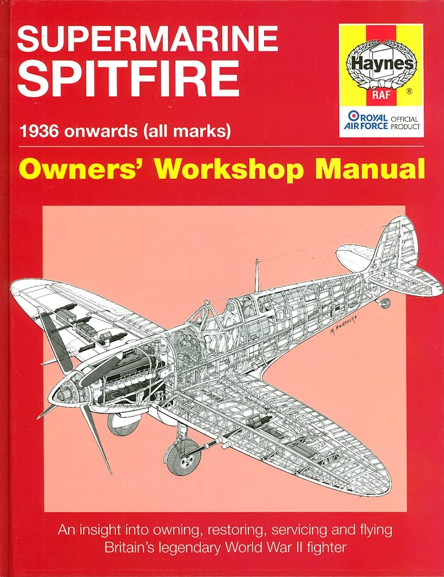 Supermarine Spitfire: 1936 onwards (all marks) (Owners' Workshop Manual),New