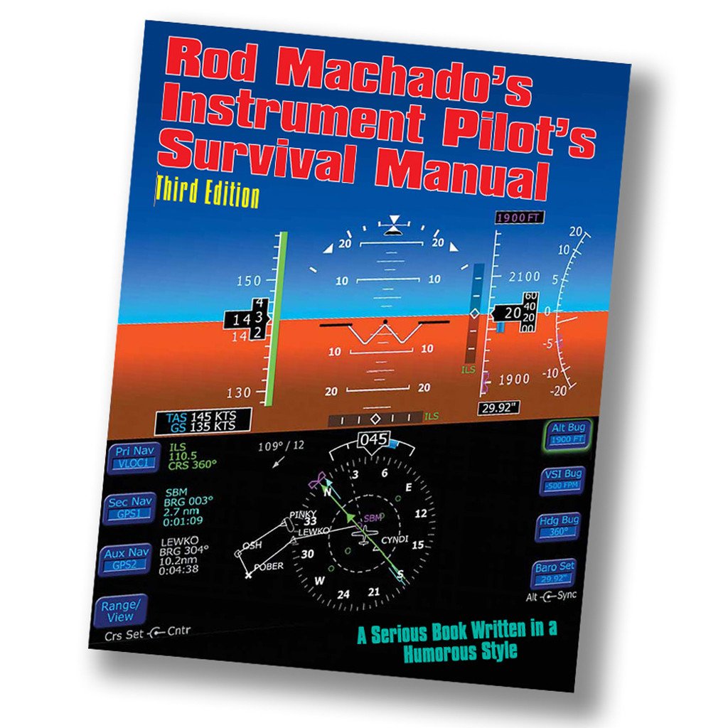 Rod Machado'S Instrument Pilot'S Survival Manual