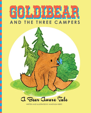 Goldibear and the Three Campers: A Bear Aware Tale,Used