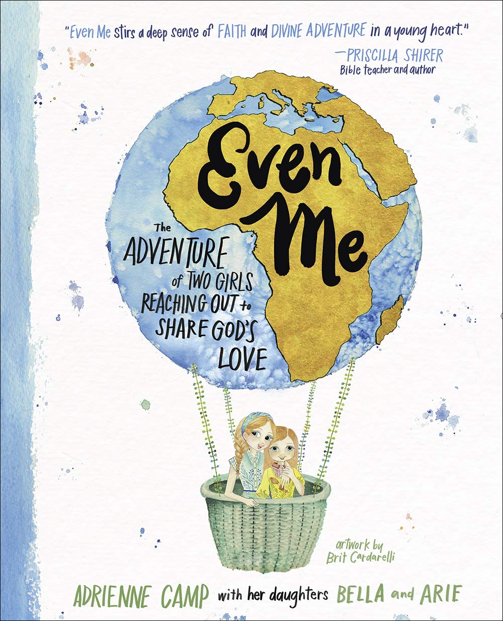 Even Me: The Adventure Of Two Girls Reaching Out To Share Gods Love,Used