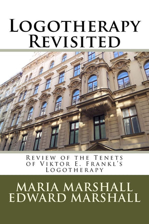 Logotherapy Revisited: Review Of The Tenets Of Viktor E. Frankl'S Logotherapy,Used