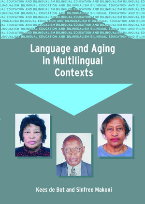 Language and Aging in Multilingual Contexts (Bilingual Education & Bilingualism, 53),Used