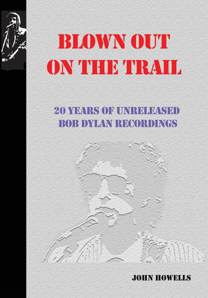 Blown Out on the Trail: 20 Years of Unreleased Bob Dylan Recordings,Used