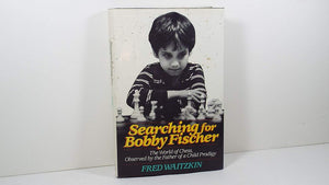 Searching For Bobby Fischer: The Father Of A Prodigy Observes The World Of Chess,New