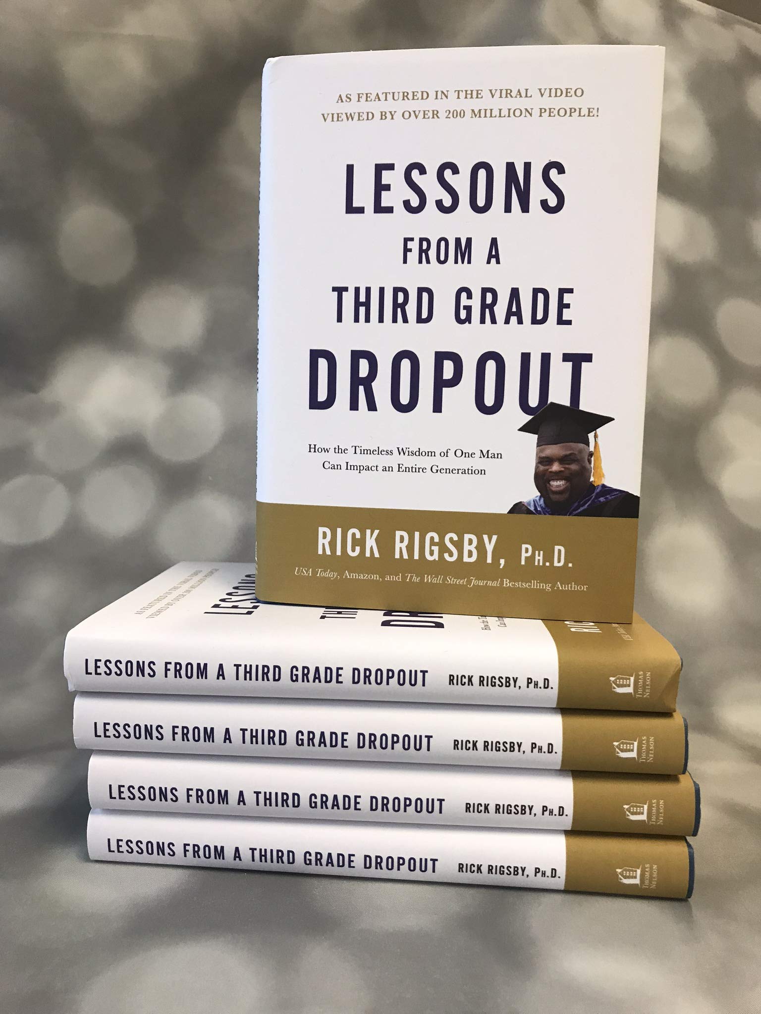 Lessons from a Third Grade Dropout: How the Timeless Wisdom of One Man Can Impact an Entire Generation,Used
