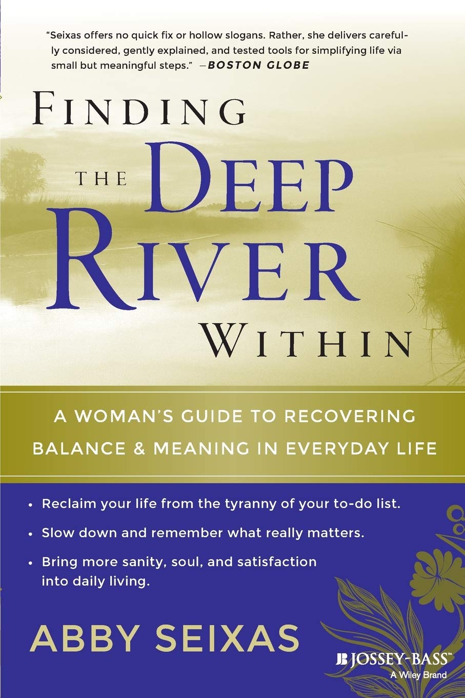 Finding the Deep River Within: A Woman's Guide to Recovering Balance and Meaning in Everyday Life,Used
