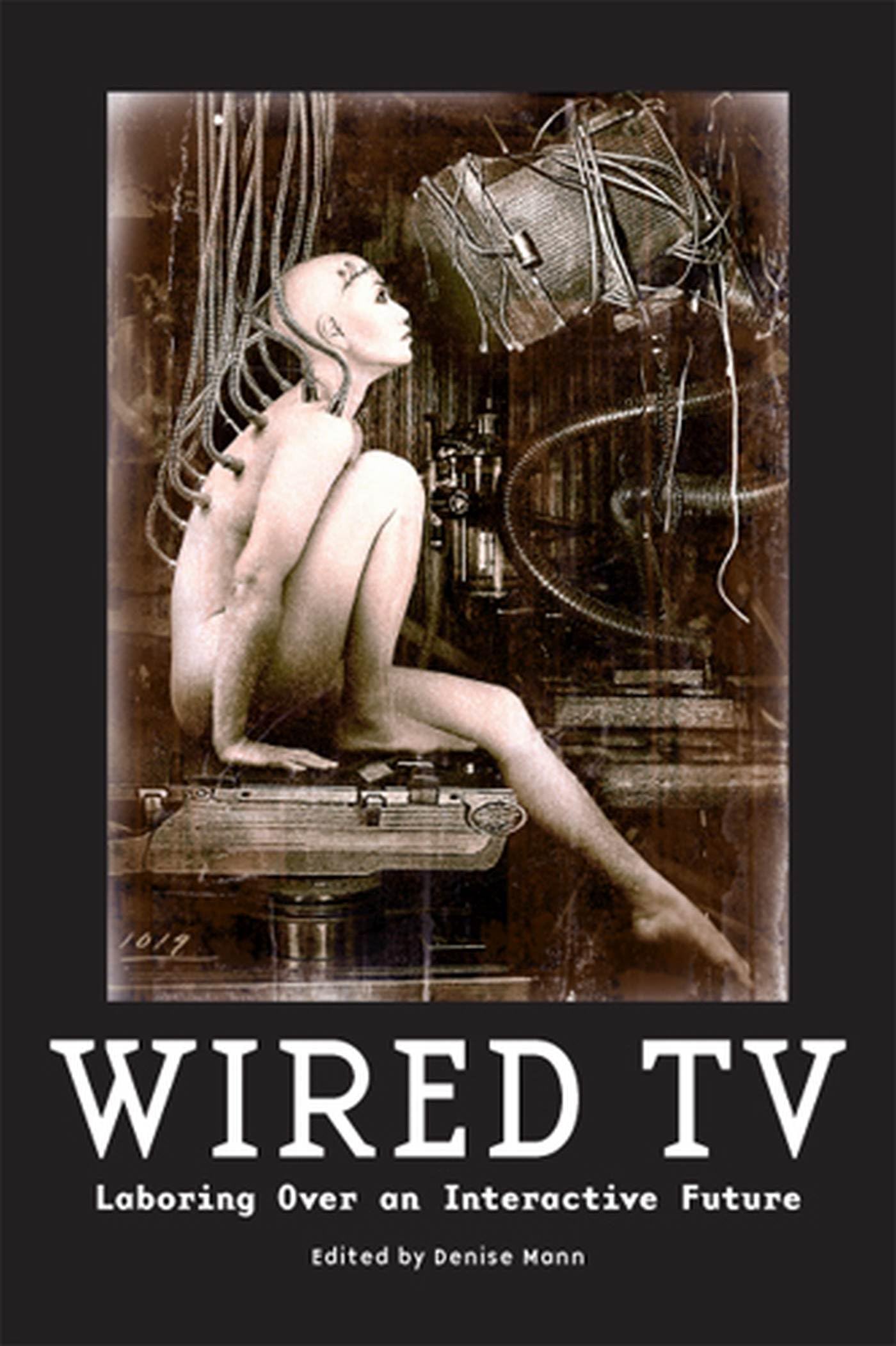 Wired Tv: Laboring Over An Interactive Future,Used