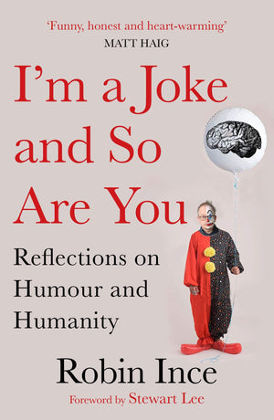 I'm a Joke and So Are You: Reflections on Humour and Humanity,Used