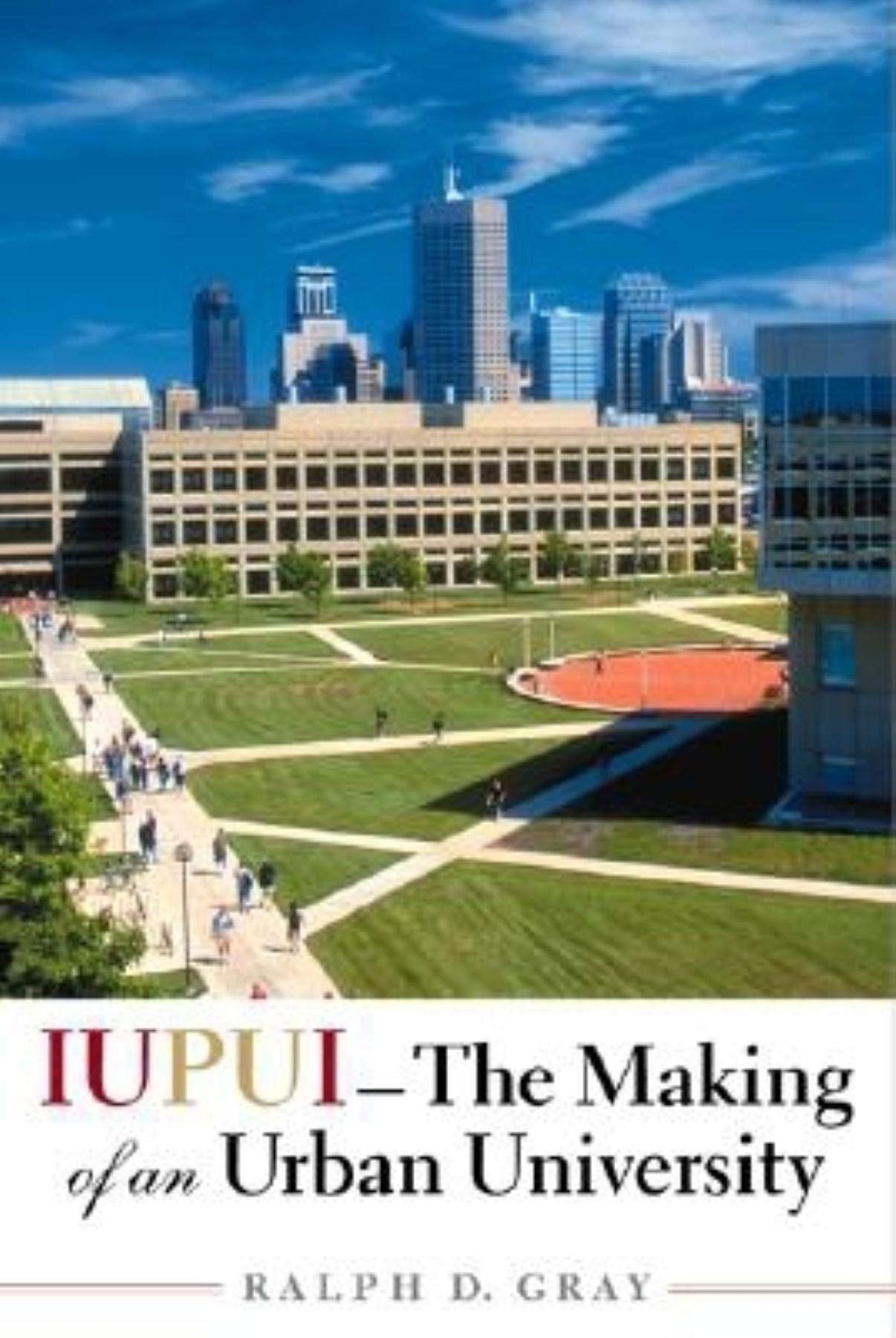 IUPUIThe Making of an Urban University,Used