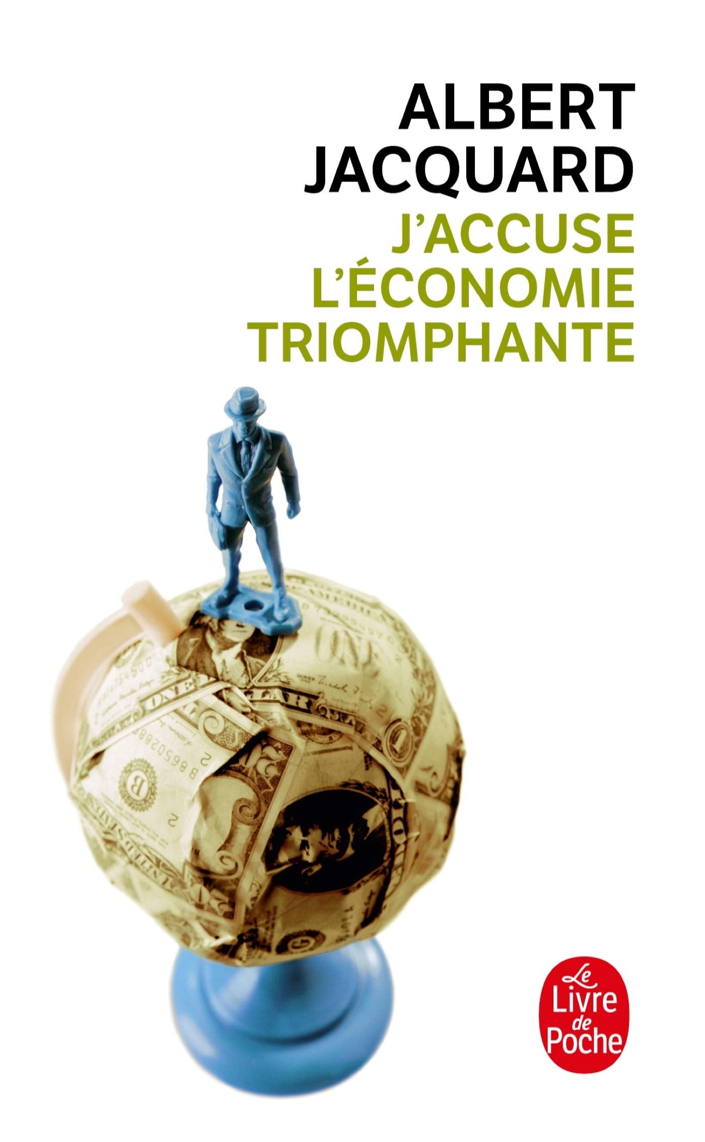 J Accuse L Economie Triomphante (Ldp Litterature) (French Edition),Used