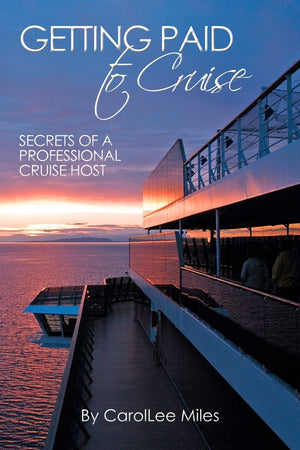 Getting Paid to Cruise: Secrets of a Professional Cruise Host,Used