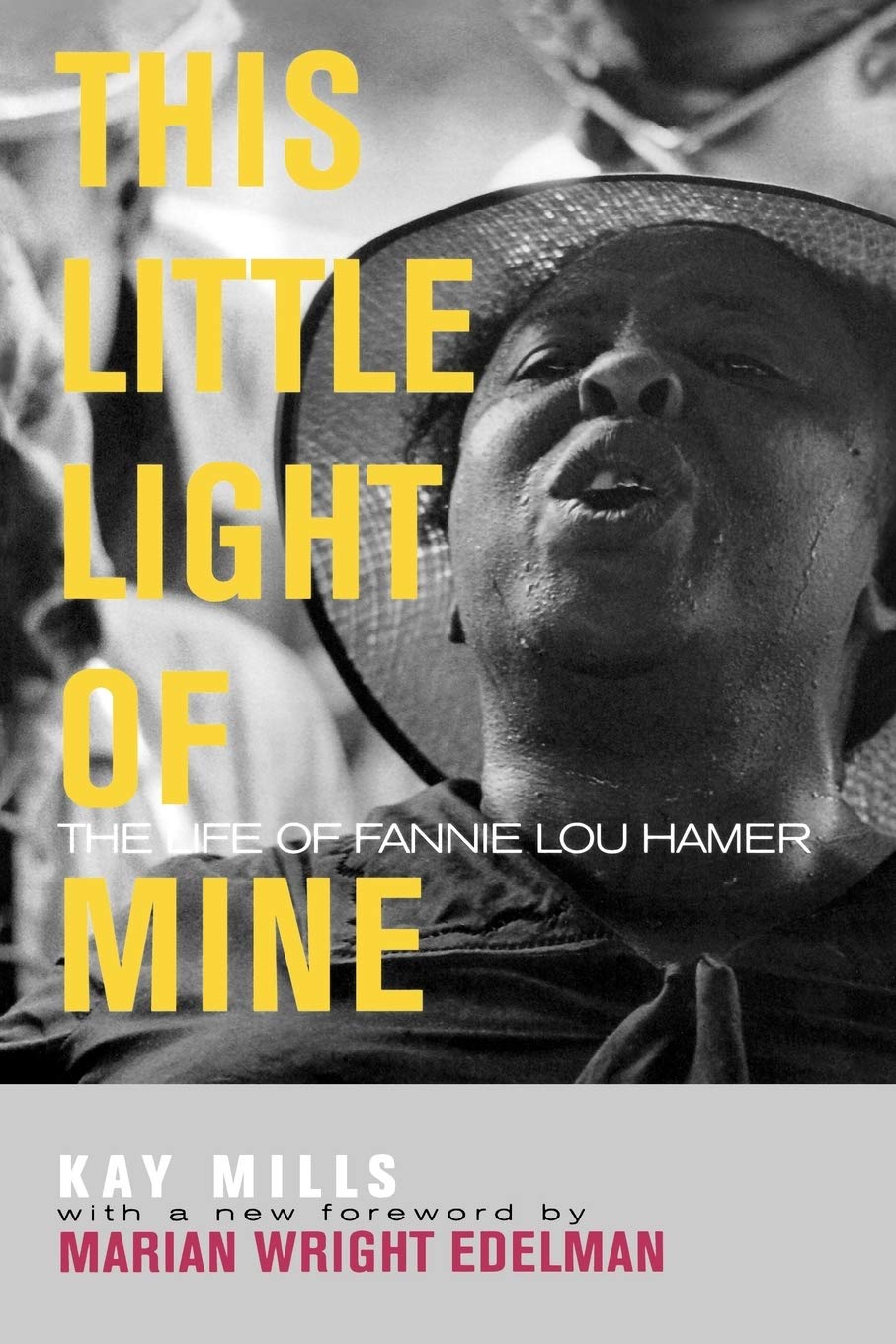 This Little Light of Mine: The Life of Fannie Lou Hamer (Civil Rights and Struggle),New