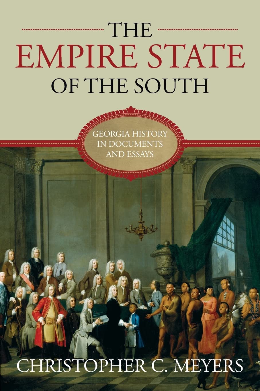 The Empire State of the South: Georgia History in Documents and Essays,Used
